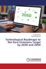 Technological Roadmaps to Net Zero Emissions Target by 2030 and 2050