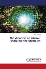 The Wonders of Science: Exploring the Unknown