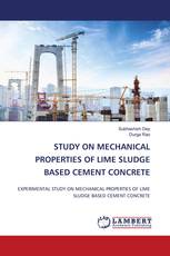 STUDY ON MECHANICAL PROPERTIES OF LIME SLUDGE BASED CEMENT CONCRETE