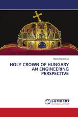 HOLY CROWN OF HUNGARY AN ENGINEERING PERSPECTIVE