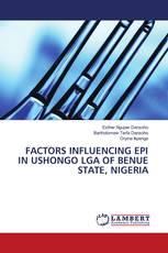 FACTORS INFLUENCING EPI IN USHONGO LGA OF BENUE STATE, NIGERIA