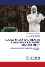 SOCIAL MEDIA AND HEALTH EMERGENCY RESPONSE MANAGEMENT