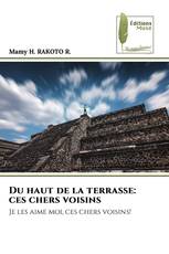 Du haut de la terrasse: ces chers voisins