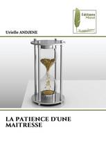 LA PATIENCE D'UNE MAITRESSE