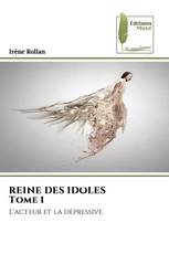 REINE DES IDOLES Tome 1