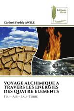 VOYAGE ALCHIMIQUE A TRAVERS LES ENERGIES DES QUATRE ELEMENTS