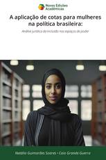 A aplicação de cotas para mulheres na política brasileira: