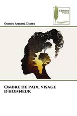 Ombre de paix, visage d'honneur