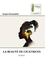 LA BEAUTÉ DE CICATRICES