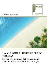 La vie scolaire réussite de William