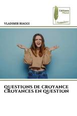 QUESTIONS DE CROYANCE CROYANCES EN QUESTION
