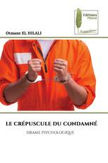 LE CRÉPUSCULE DU CONDAMNÉ