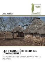 LES TROIS HÉRITIERS DE L’IMPOSSIBLE