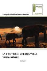 La traîtrise : une nouvelle vision nègre