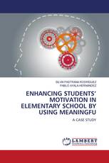 ENHANCING STUDENTS’ MOTIVATION IN ELEMENTARY SCHOOL BY USING MEANINGFU