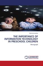 THE IMPORTANCE OF INFORMATION TECHNOLOGY IN PRESCHOOL CHILDREN