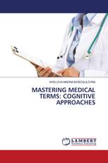 MASTERING MEDICAL TERMS: COGNITIVE APPROACHES