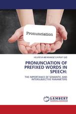 PRONUNCIATION OF PREFIXED WORDS IN SPEECH: