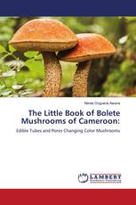 The Little Book of Bolete Mushrooms of Cameroon: