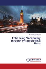 Enhancing Vocabulary through Phraseological Units