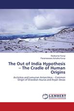 The Out of India Hypothesis – The Cradle of Human Origins