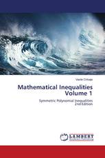 Mathematical Inequalities Volume 1