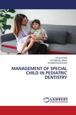 MANAGEMENT OF SPECIAL CHILD IN PEDIATRIC DENTISTRY