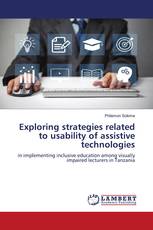 Exploring strategies related to usability of assistive technologies