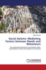 Social Axioms: Mediating Factors between Needs and Behaviours