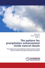 The options for precipitation enhancement inside natural clouds