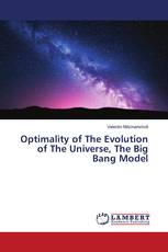 Optimality of The Evolution of The Universe, The Big Bang Model