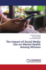 The Impact of Social Media Use on Mental Health Among Africans