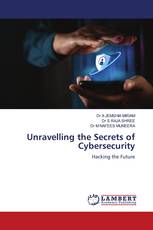 Unravelling the Secrets of Cybersecurity