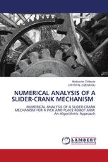 NUMERICAL ANALYSIS OF A SLIDER-CRANK MECHANISM