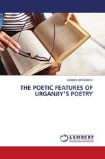 THE POETIC FEATURES OF URGANJIYʼS POETRY