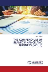 THE COMPENDIUM OF ISLAMIC FINANCE AND BUSINESS (VOL II)