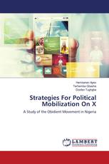 Strategies For Political Mobilization On X