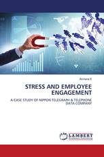 STRESS AND EMPLOYEE ENGAGEMENT