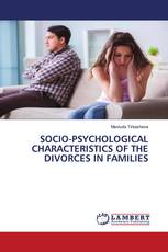 SOCIO-PSYCHOLOGICAL CHARACTERISTICS OF THE DIVORCES IN FAMILIES