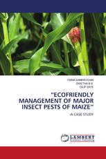 “ECOFRIENDLY MANAGEMENT OF MAJOR INSECT PESTS OF MAIZE”