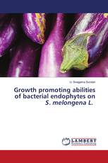 Growth promoting abilities of bacterial endophytes on S. melongena L.