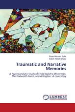 Traumatic and Narrative Memories