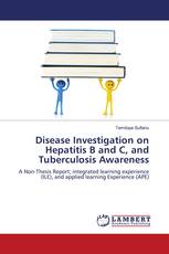 Disease Investigation on Hepatitis B and C, and Tuberculosis Awareness