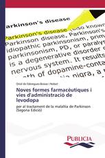 Noves formes farmacèutiques i vies d'administració de levodopa