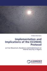 Implementation and Implications of the ECOWAS Protocol