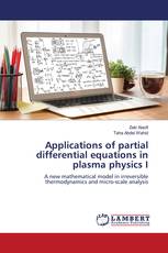 Applications of partial differential equations in plasma physics I