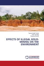 EFFECTS OF ILLEGAL GOLD-MINING ON THE ENVIRONMENT