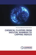 CHEMICAL CLUSTERS FROM SKELETAL NUMBERS TO CAPPING INDICES