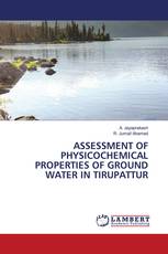 ASSESSMENT OF PHYSICOCHEMICAL PROPERTIES OF GROUND WATER IN TIRUPATTUR