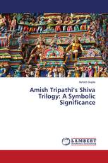 Amish Tripathi’s Shiva Trilogy: A Symbolic Significance